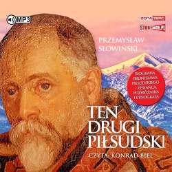 Ten drugi Piłsudski Biografia Bronisława Piłsudskiego - zesłańca, podróżnika i etnografa